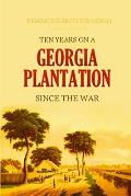 Ten Years on a Georgia Plantation Since the War