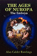 The Ages of Nuropa the Embryo