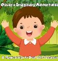 Oliver's Imaginative Adventure: A Magical Way to Deal with Feelings!