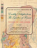 Earthly Delights from the Garden of France Wines of the Loire Volume One