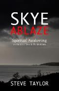 Skye Ablaze: Spiritual Awakening on the Isle of Skye and The Maritimes