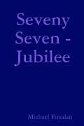 Seveny Seven - Jubilee