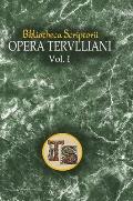 Opera Tertulliani: vol. I