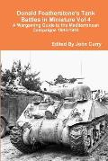 Donald Featherstone's Tank Battles in Miniature Vol 4 A Wargaming Guide to the Mediterranean Campaigns 1943-1945