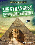 The World's Strangest Unexplained Mysteries