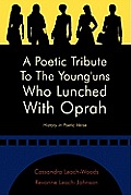 A Poetic Tribute to the Young'uns Who Lunched with Oprah: History in Poetic Verse