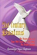 21st Century Psalms: My Prayer List and Time Well Spent with the Lord, My Prayer Journal