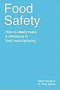 Food Safety: How to Really Make a Difference in Food Manufacturing