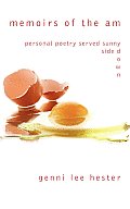 Memoirs of the Am Personal Poetry Served Sunny Side Down