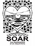 Soar: The Workbook: Achieving Your Best Possible Health Through Awareness