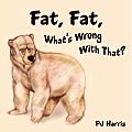 Fat, Fat, What's Wrong with That?: The Importance of Diet and Exercise