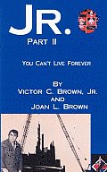 Jr. Part II: You Can't Live Forever