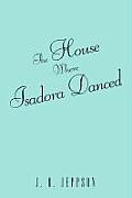 The House Where Isadora Danced