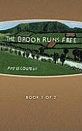 The Brook Runs Free: Book 1 of 2