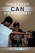 Young People Can Pray Too!!
