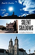 Silent Shadows: St Gallen & Konstanz