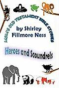 Mom's Old Testament Bible Stories: Heroes and Scoundrels
