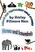 Mom's Old Testament Bible Stories: Heroes and Scoundrels