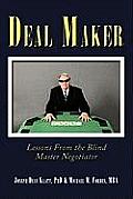 Deal Maker: Lessons from the Blind Master Negotiator