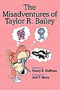 The Misadventures of Taylor R. Bailey