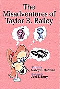 The Misadventures of Taylor R. Bailey
