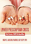 Lower Prescription Costs: An Easier Pill to Swallow