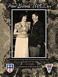 From Burma with Love: Fifteen Months of Daily Letters Between Irwin and Mary Reiss During World War II