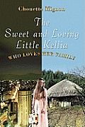 The Sweet and Loving Little Kellia: Who Loves Her Family