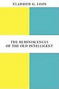 The Reminiscences of the Old Intelligent