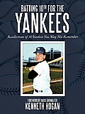 Batting 10th for the Yankees: Recollections of 30 Yankees You May Not Remember