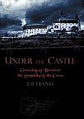 Under the Castle: Growing Up Between the Swastika and the Cross