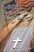Lord, I'm in a Really Weird Place: Stories of Faith and Service