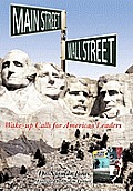 Main Street Vs Wall Street: Wake-Up Calls for America's Leaders
