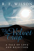 The Velvet Trap: A Tale of Love and Rejection