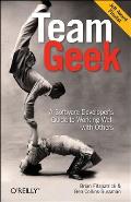 Team Geek A Software Developers Guide to Working Well with Others