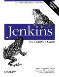 Jenkins: The Definitive Guide: Continuous Integration for the Masses
