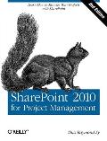 SharePoint 2010 for Project Management: Learn How to Manage Your Projects with SharePoint