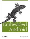 Embedded Android Porting Extending & Customizing