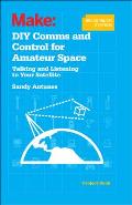 DIY Comm & Control for Amateur Space Talking & Listening to Your Satellite