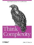 Think Complexity Complexity Science & Computational Modeling