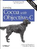 Learning Cocoa with Objective C 3rd Edition Developing for the Mac & iOS App Stores