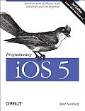 Programming iOS 5 Fundamentals of iPhone iPad & iPod touch Development 2nd Edition