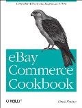eBay Commerce Cookbook Recipes for Using APIs to Build a Complete Customer Lifecycle