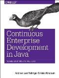 Continuous Enterprise Development in Java: Testable Solutions with Arquillian