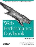 Web Performance Daybook Volume 2: Techniques and Tips for Optimizing Web Site Performance