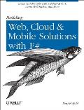 Building Web, Cloud, and Mobile Solutions with F#: Create Scalable Apps with ASP.NET MVC 4, Azure, Web Sockets, and More