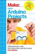 Make Basic Arduino Projects 26 Experiments with Microcontrollers & Electronics