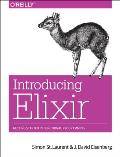 Introducing Elixir 1st Edition Getting Started in Functional Programming