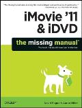 iMovie 11 & iDVD The Missing Manual