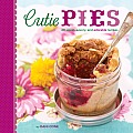 Cutie Pies 40 Sweet Savory & Adorable Recipes